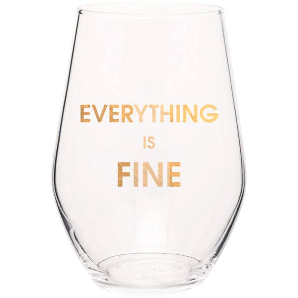 Everything Is Fine Stemless Wine Glass