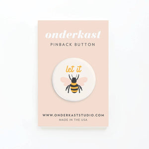 Let It Bee Pinback Button